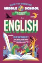 How to Survive Middle School: English
