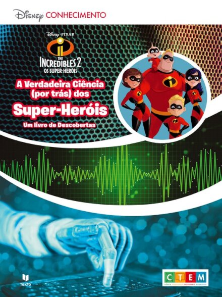 The Incredibles: A Verdadeira Ciência