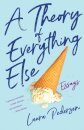 A Theory of Everything Else