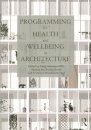 Programming for Health and Wellbeing in Architecture
