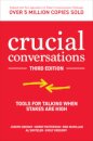 Crucial Conversations: Tools for Talking When Stakes are High, Third Edition
