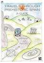 Travels through Prehistoric Spain: A Guide