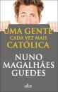 Uma Gente Cada Mais Catolica