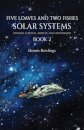 Five Loaves and Two Fishes - Solar Systems