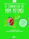 Grandes Ferramentas para Pequenos Guerreiros: À Conquista de Mim Mesmo!
