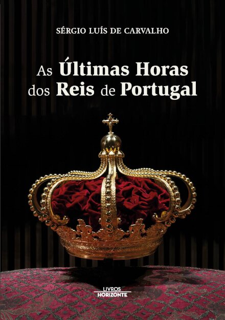 As Últimas Horas Dos Reis De Portugal