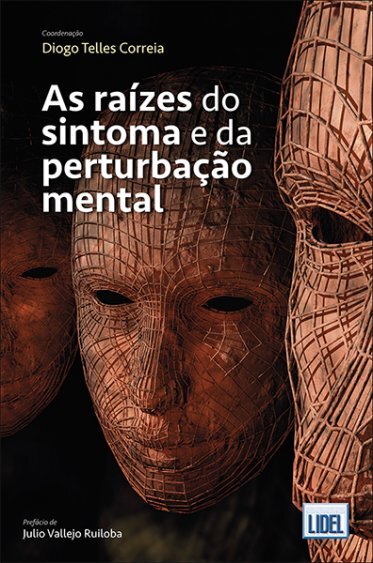 As Raízes do Sintoma e da Perturbação Mental