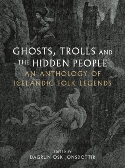 Ghosts, Trolls and the Hidden People