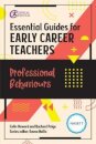 Essential Guides for Early Career Teachers: Professional Behaviours