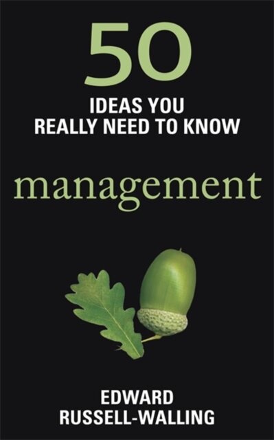 50 Ideas You Really Need To Know: Management