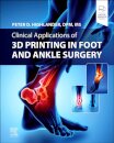 Clinical Applications of 3D Printing in Foot and Ankle Surgery