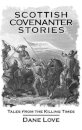 Scottish Covenanter Stories