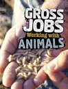 Gross Jobs Working with Animals