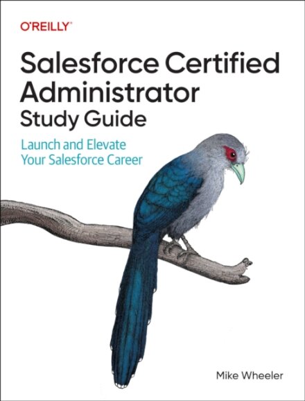 Salesforce Certified Administrators Study Guide