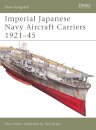 Imperial Japanese Navy Aircraft Carriers, 1921-45