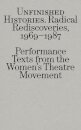 Radical Rediscoveries: Performance Texts from the Women’s Theatre Movement 1969-1987