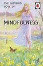 The Ladybird Book Of Mindfulness