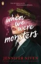 When We Were Monsters