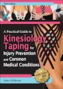 A Practical Guide to Kinesiology Taping for Injury Prevention and Common Medical Conditions