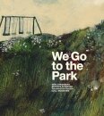 We Go to the Park