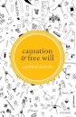 Causation and free Will