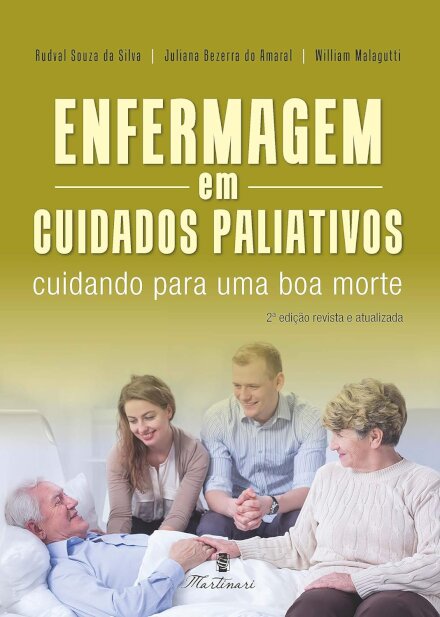 Enfermagem em Cuidados Paliativos - Cuidando de uma Boa Morte