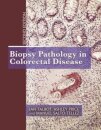 Biopsy Pathology in Colorectal Disease, 2Ed