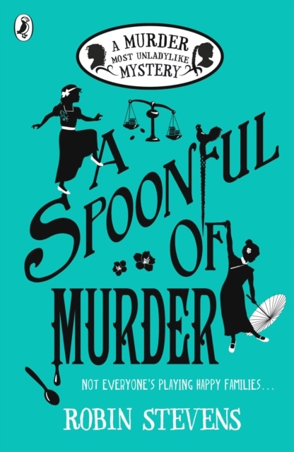 A Spoonful Of Murder; Murder Most Unladylike 6