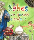 Sabes Como, Quando e Onde...?