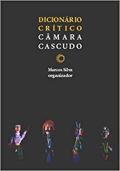 Dicionário Crítico Câmara Cascudo