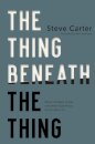 The Thing Beneath the Thing