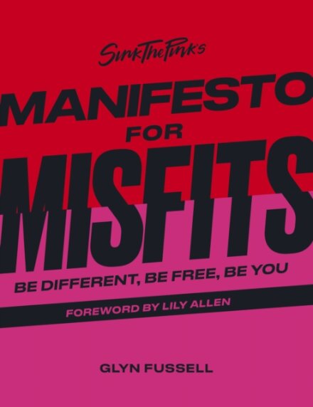 Sink the Pink's Manifesto for Misfits