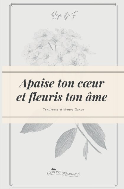 Apaise ton coeur et fleuris ton ame.