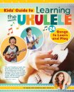 Kids Guide to Learning the Ukulele