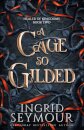A Cage So Gilded