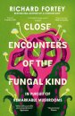 Close Encounters of the Fungal Kind