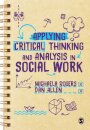Applying Critical Thinking and Analysis in Social Work