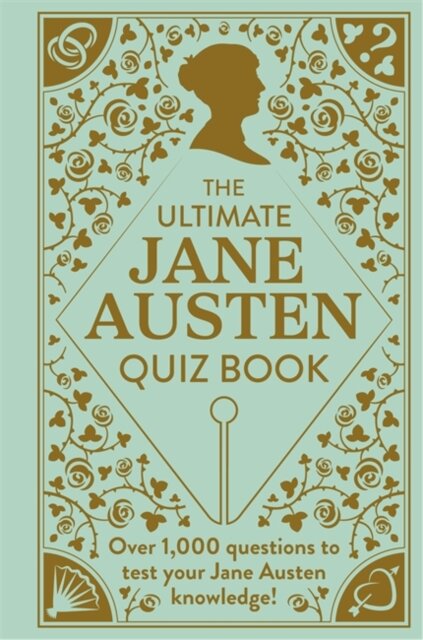 The Ultimate Jane Austen Quiz Book