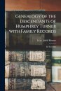 Genealogy of the Descendants of Humphrey Turner With Family Records