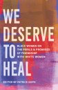We Deserve to Heal