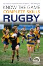 Know the Game: Complete skills: Rugby