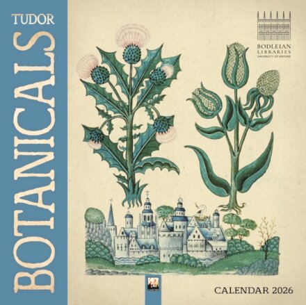 Bodleian Libraries: Tudor Botanicals Wall Calendar 2026 (Art Calendar)
