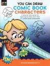 You Can Draw Comic Book Characters