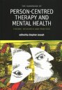 The Handbook of Person-Centred Therapy and Mental Health