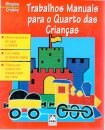 Trabalhos Manuais para o Quarto das Crianças