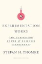 Experimentation Works : The Surprising Power of Business Experiments