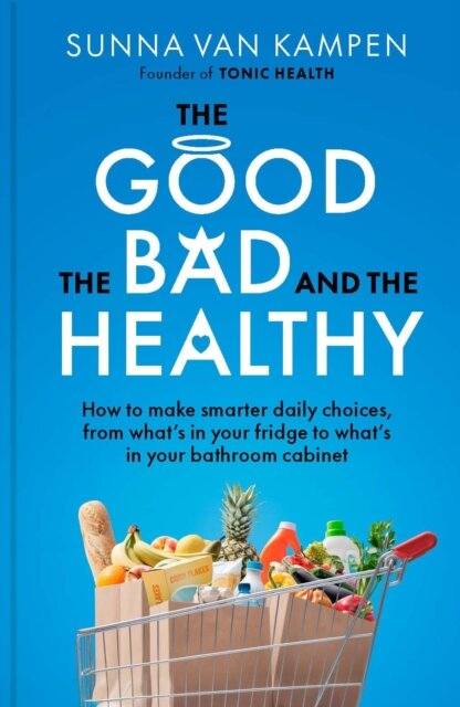Good, The Bad And The Healthy