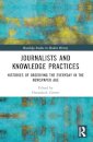 Journalists and Knowledge Practices