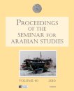 Proceedings of the Seminar for Arabian Studies Volume 40 2010