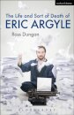 The Life and Sort of Death of Eric Argyle